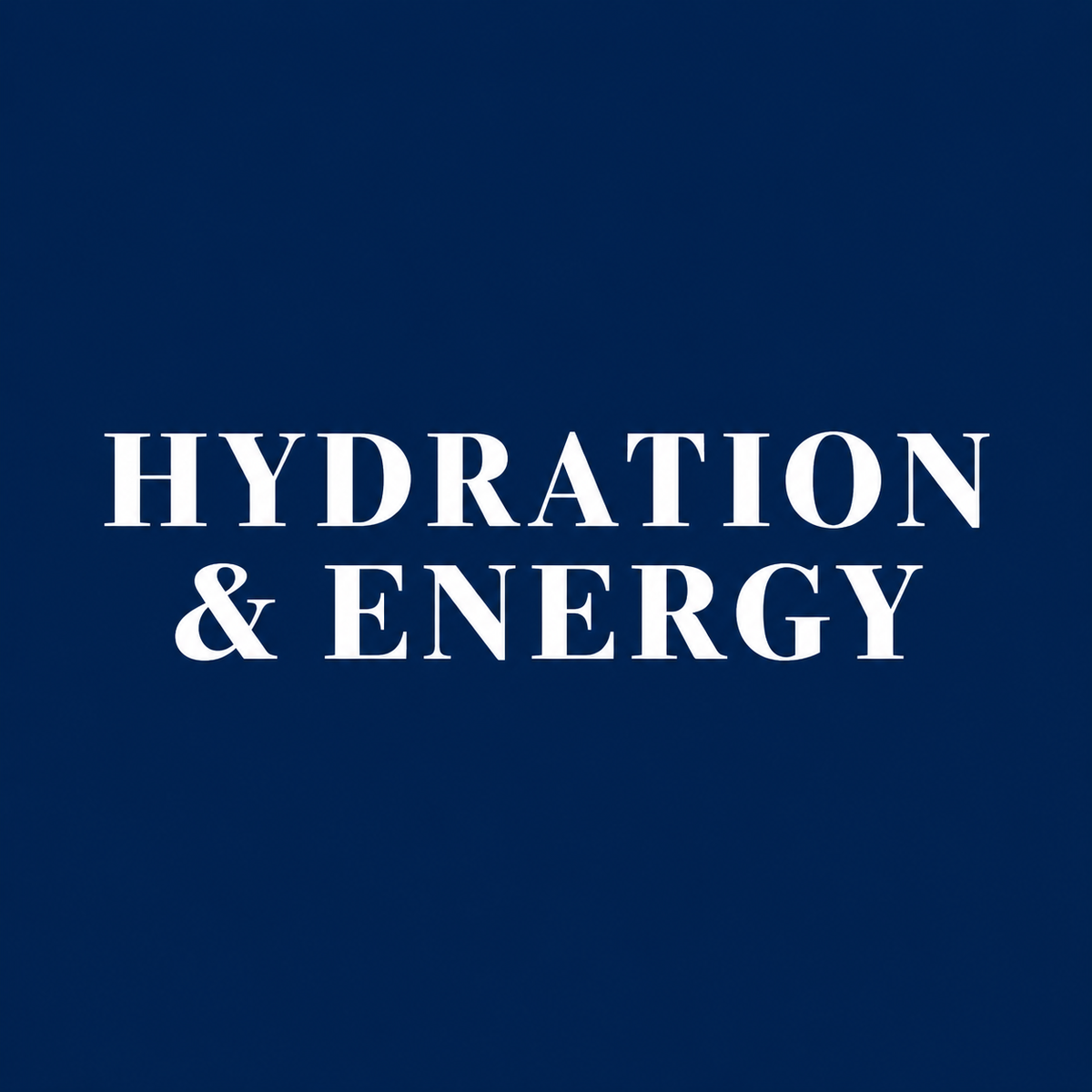 HYDRATION & ENERGY